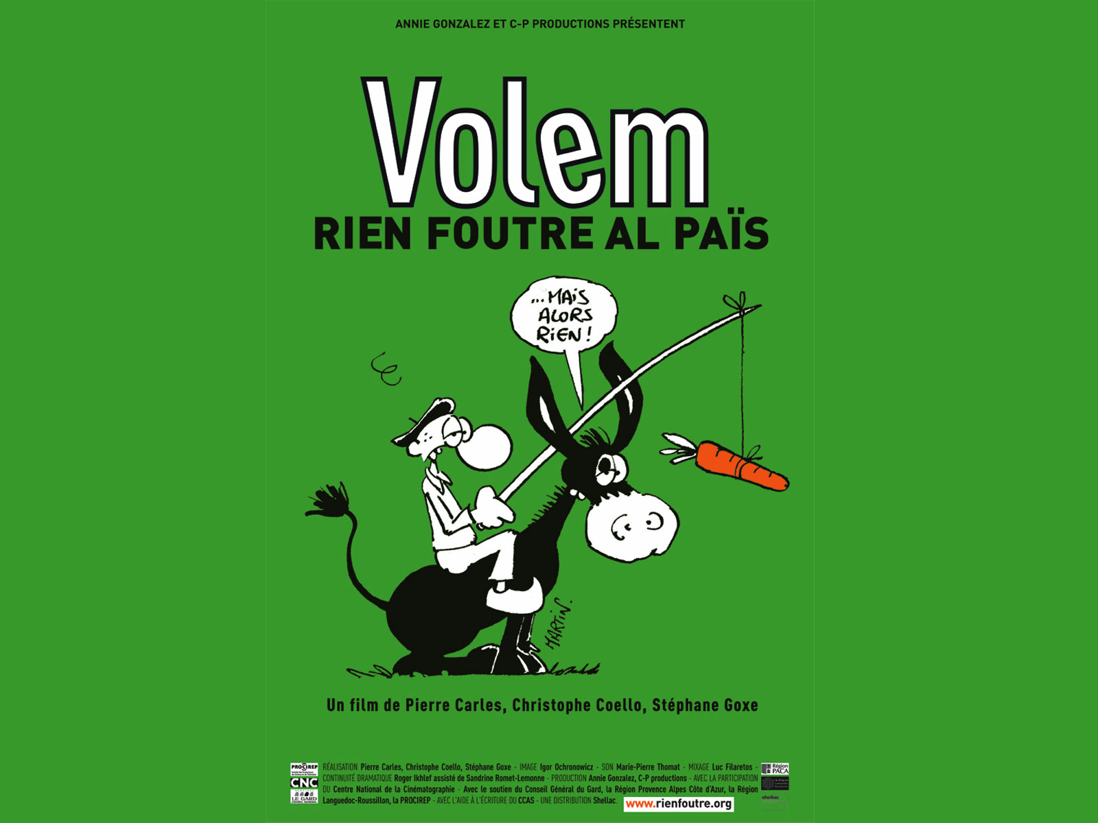 Volem rien foutre al païs - © CP productions