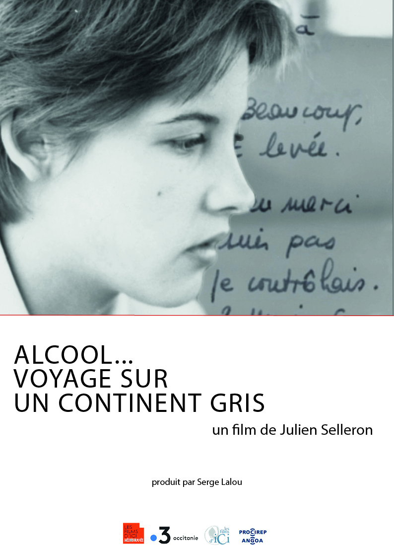 Affiche du film - Alcool... Voyage sur un continent gris de Julien Selleron © 2022 Les Films d'Ici Méditerranée