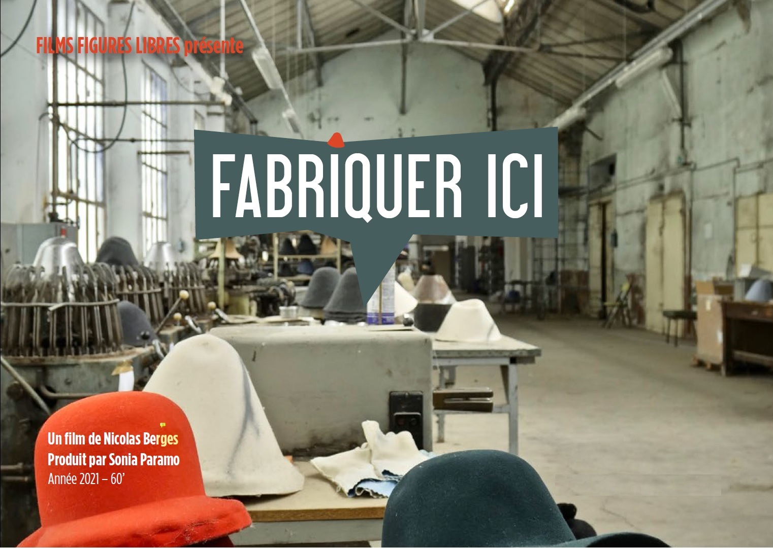 Affiche du film - Fabriquer ici de Nicolas Bergès © Films Figures Libres | France Télévisions