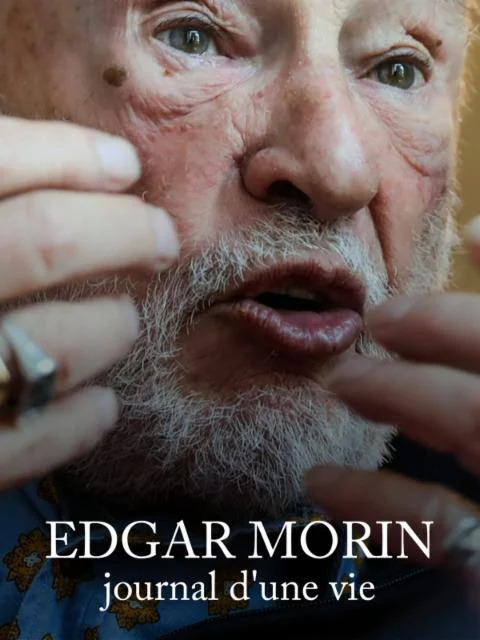 Affiche du film - Edgar Morin, journal d'une vie de Jean-Michel Djian© 2021 Les Films d'Ici Méditerranée / Les Films d'Ici / INA - Institut National de l'Audiovisuel