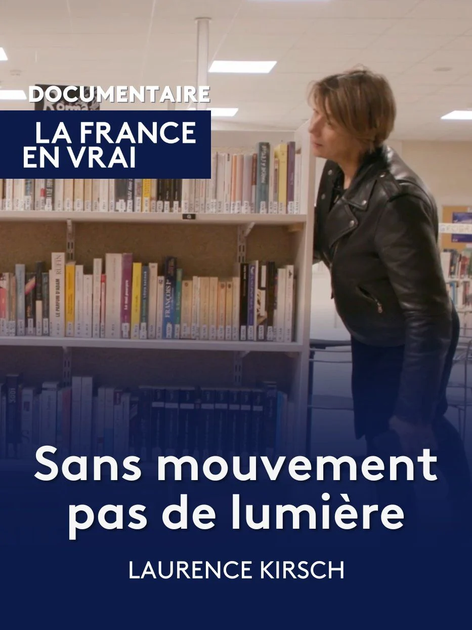 Affiche du film - Sans mouvement pas de lumière de Laurence Kirsch © 2024 Les Films du Sud