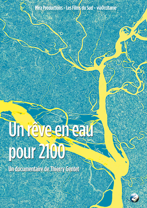 Affiche du film - Un rêve en eau pour 2100 de Thierry Gentet © 2025 Les Films du Sud I Mira Productions I vià Occitanie