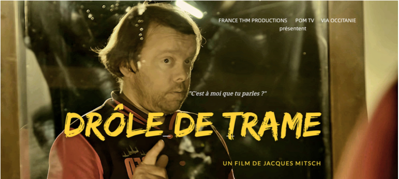 Affiche du film - Drôle de Trame de Jacques Mitsch © France THM Productions