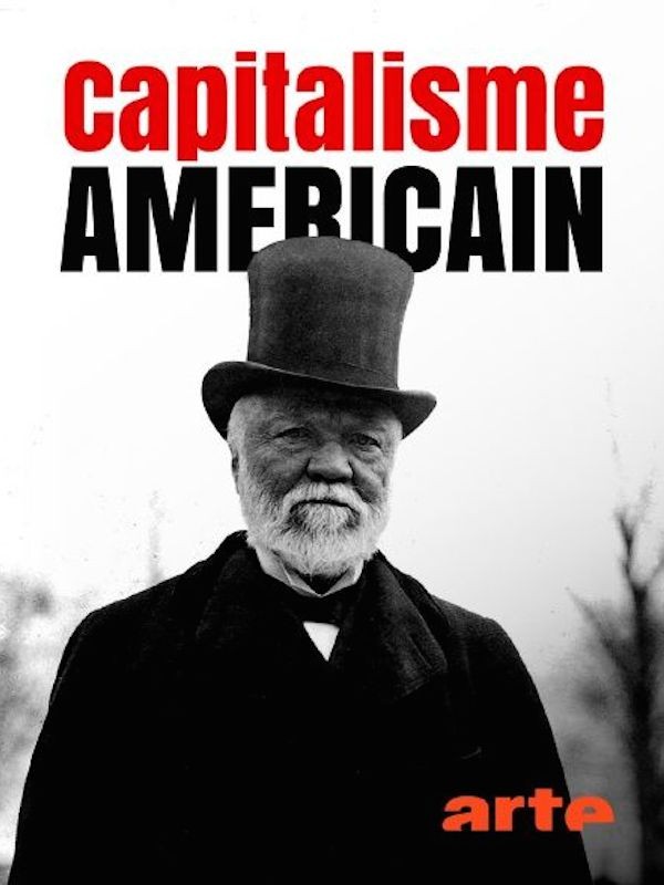 Affiche de la série - Capitalisme américain, le culte de la richesse de Cédric Tourbe ©  French Kiss Production