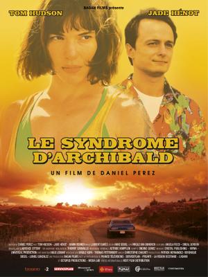 Affiche du film - Le Syndrome d'Archibald de Daniel Perez © 2019 Next Film Distribution